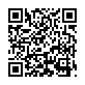 [22sht.me]360水 滴 褕 拍 戴 眼 鏡 清 純 文 靜 大 學 生 考 試 終 于 通 過 了 和 胖 男 友 開 房 慶 祝 好 b都 被 豬 拱 了的二维码