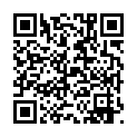 18 未公开怪盗迷J系列涉世未深的学生妹约见网友被套路带到宾馆拿出道具玩弄她小粉穴出水后无套干她的二维码